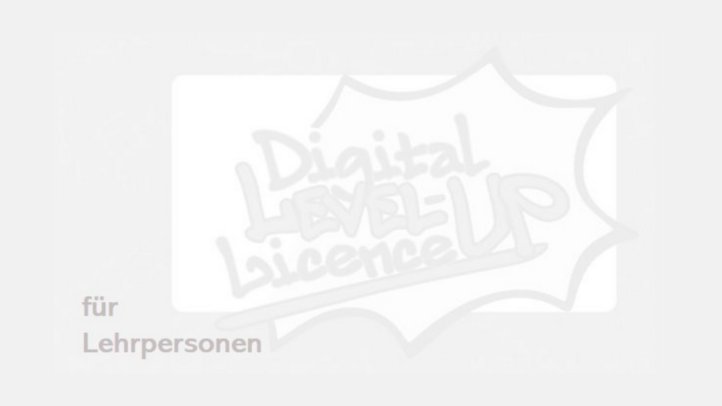 Vorschaubild Digital LEVEL-UP Licence für Lehrpersonen