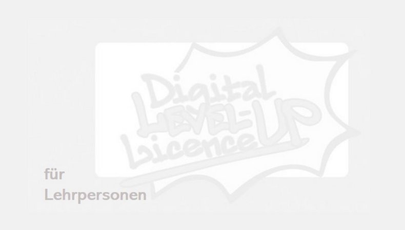 Vorschaubild Digital LEVEL-UP Licence für Lehrpersonen